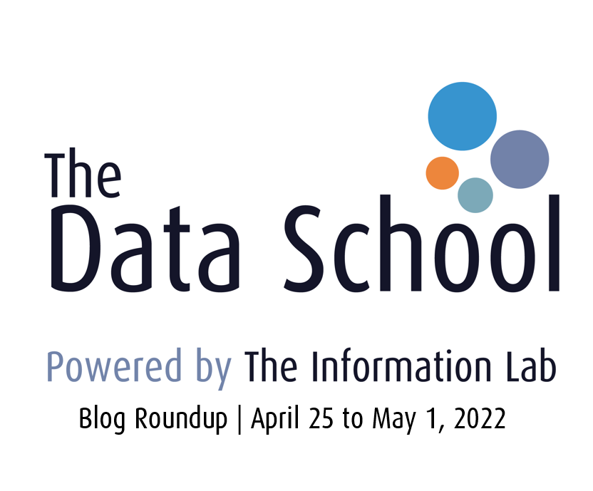 Data School Roundup - April 25 to May 1, 2022 - The Data School