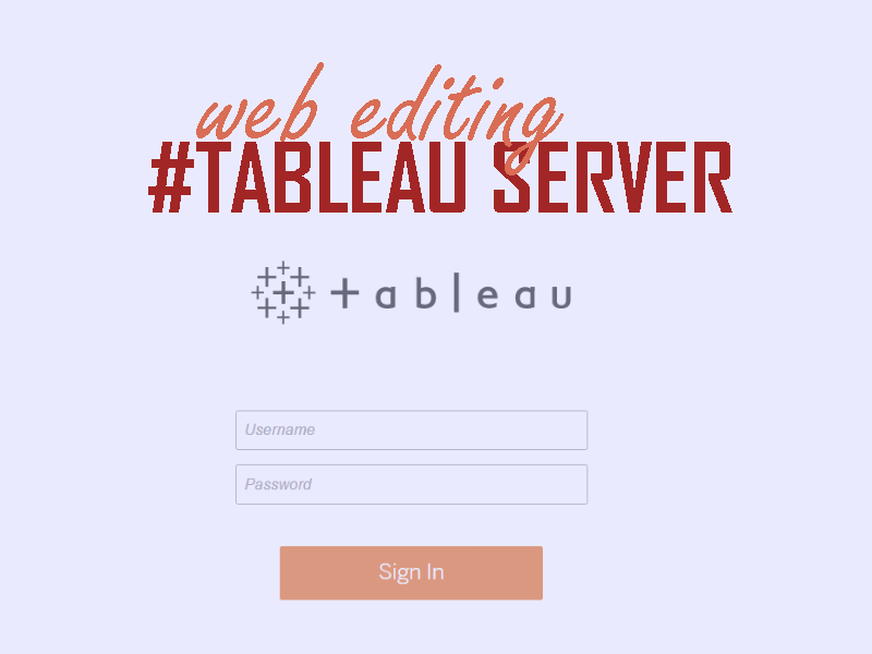 web editing tableau server vs tableau desktop